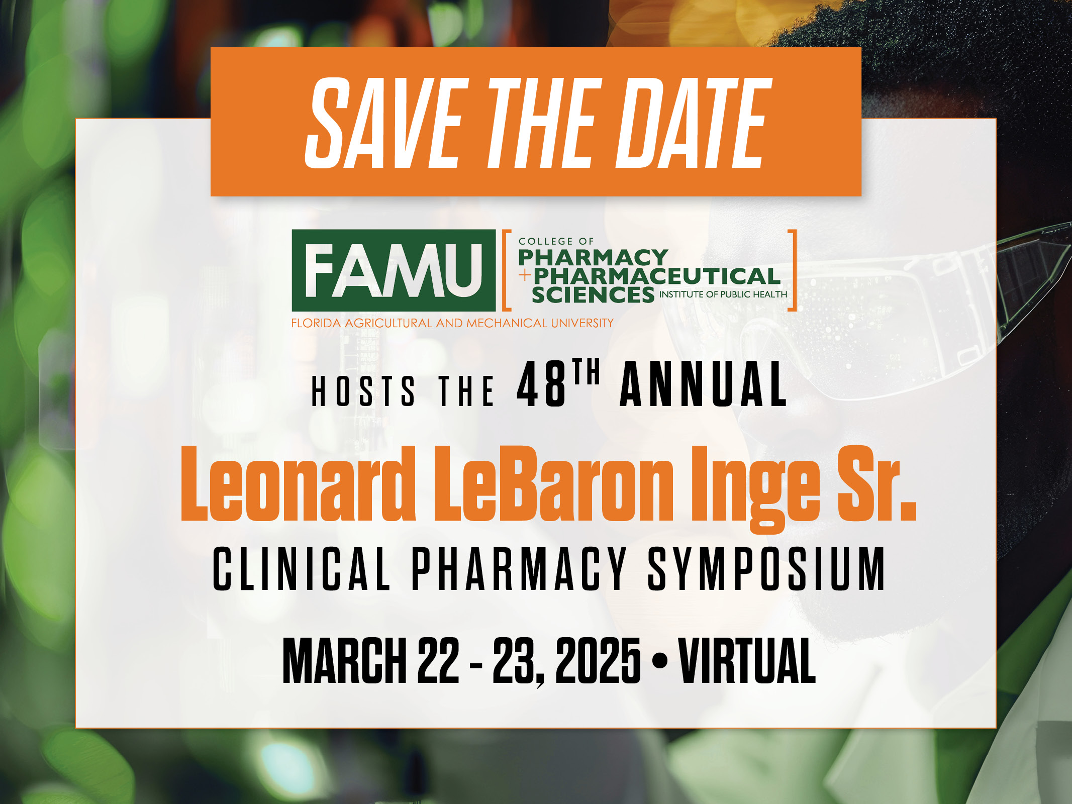 CoPPS, IPH hosts The 48th Annual  Leonard LeBaron Inge Sr.  Clinical Pharmacy Symposium  March 22 - 23, 2025 • virtual