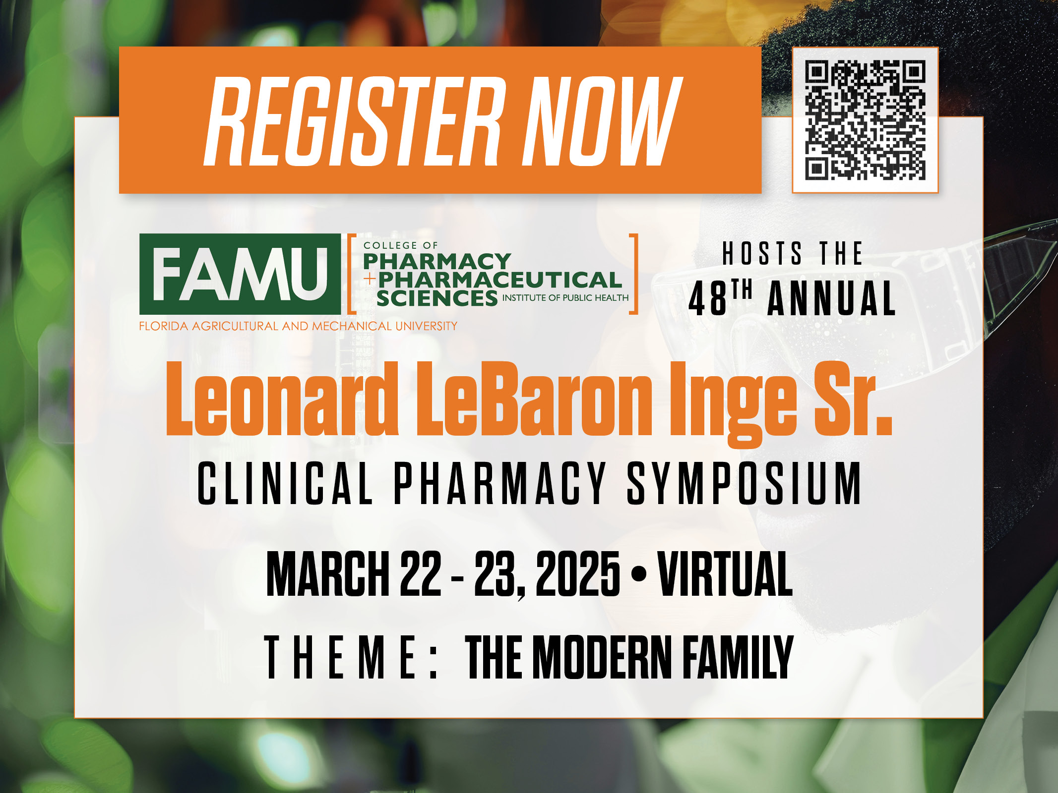 hosts The  48th Annual  Leonard LeBaron Inge Sr.  Clinical Pharmacy Symposium  March 22 - 23, 2025 • virtual