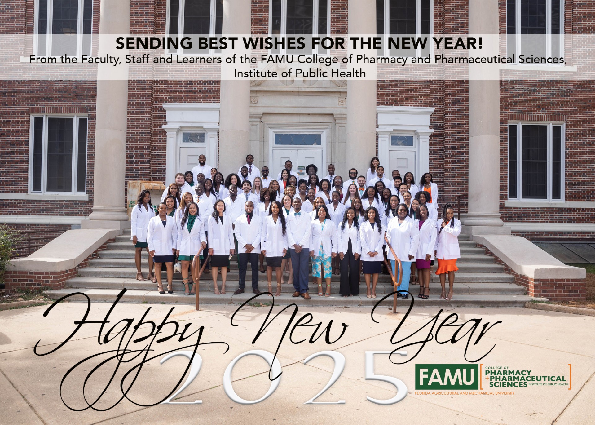 Seding best wishes for the new year - from the faculty, staff, learners of the FAMU College of Phamacy and Pharmaceutical Sciences, Institute of Public Health