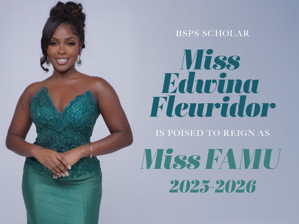 BSPS Scholar Miss Edwina Fleuridor is poised to reign as Miss FAMU 2025-2026